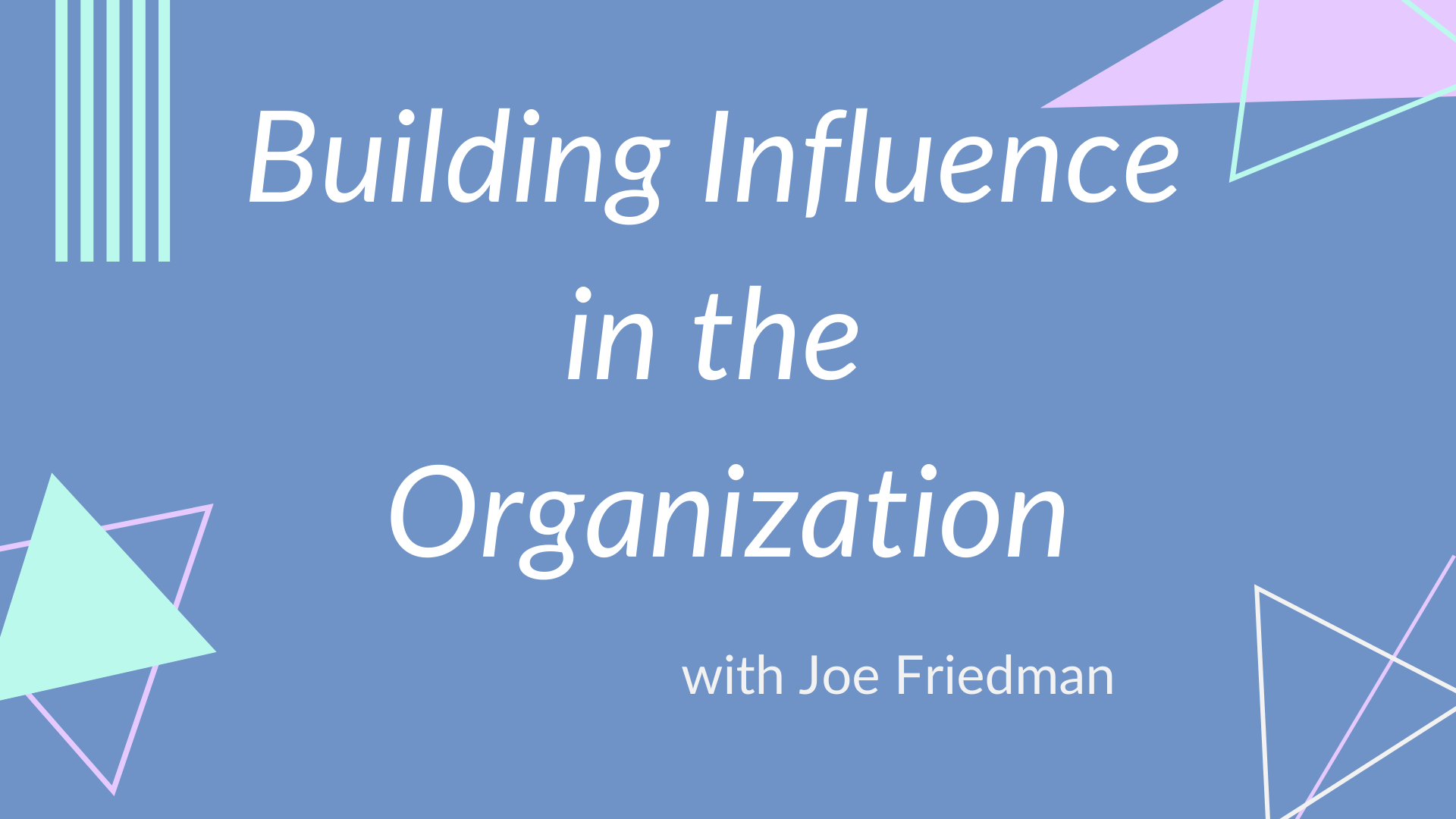 Building Influence in the Organization