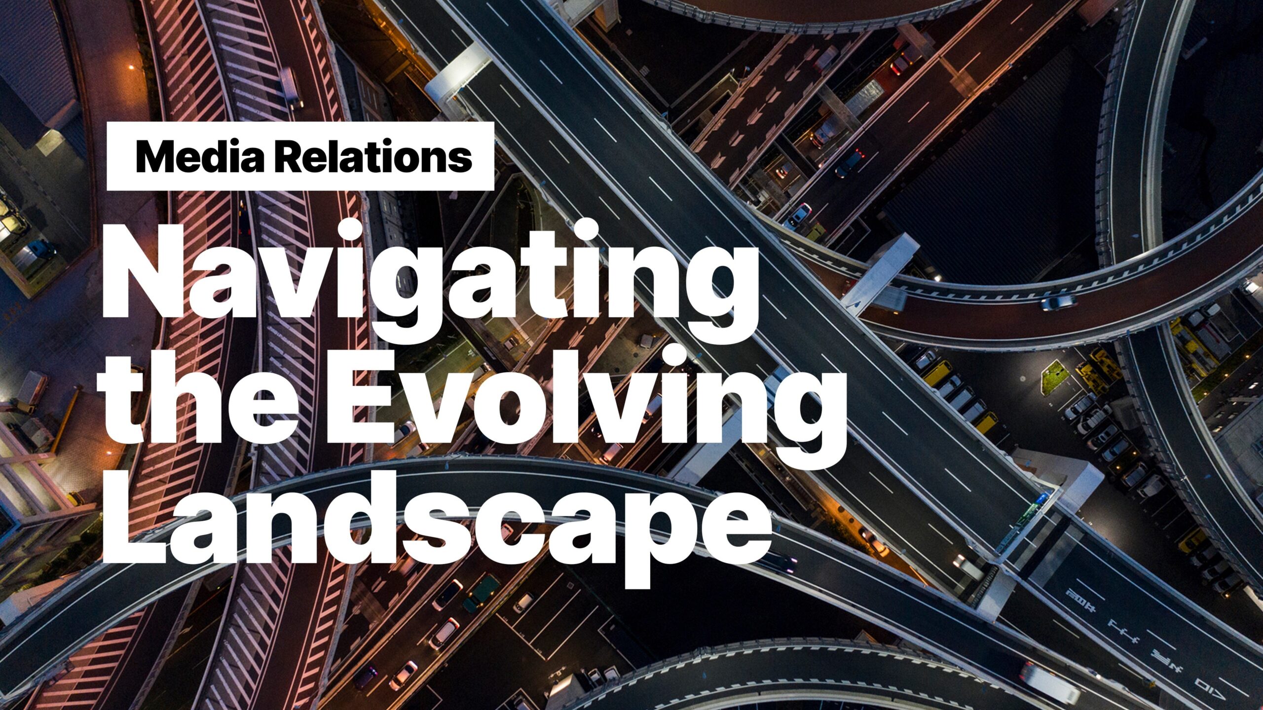 The Future of Media Relations: Navigating the Evolving Landscape