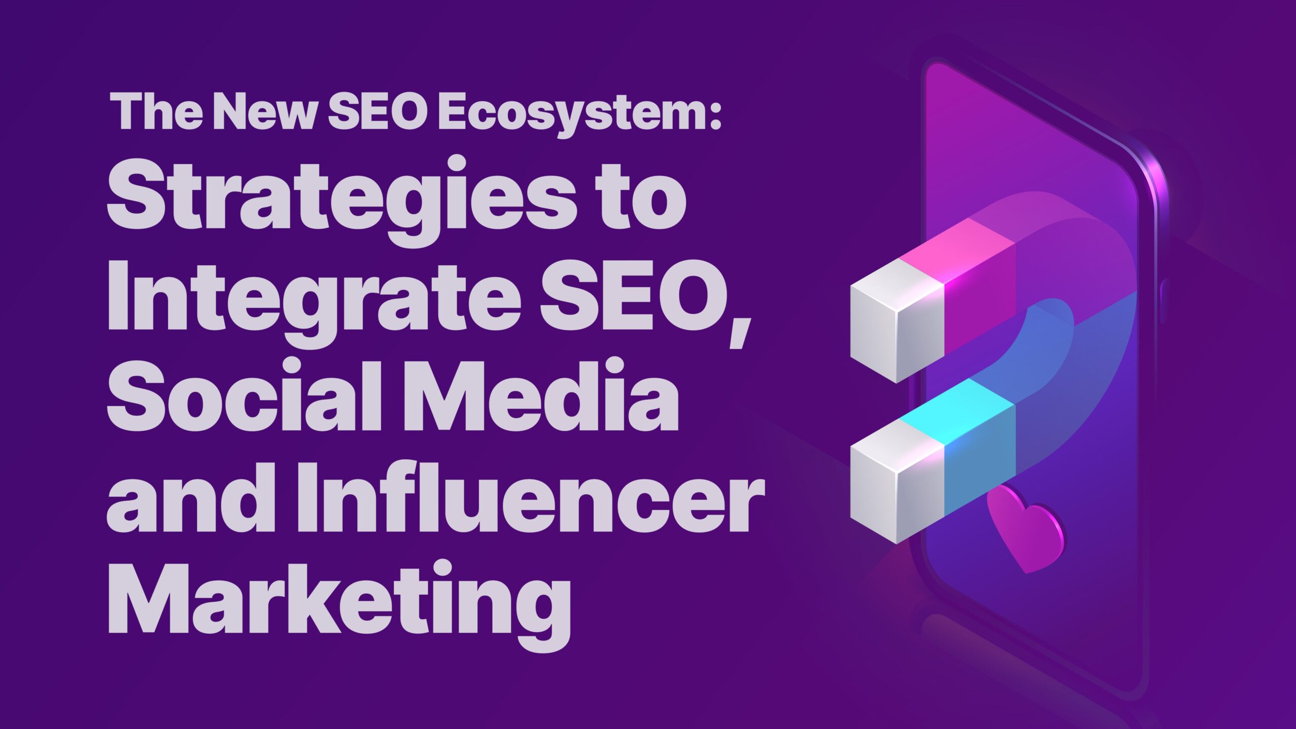 The New SEO Ecosystem: Strategies to Integrate SEO, Social Media and ...